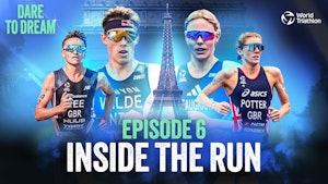 Dare to Dream: EP6 - Inside the Run | World Triathlon