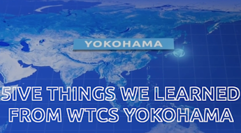WTCS Yokohama: 5IVE THINGS WE LEARNED
